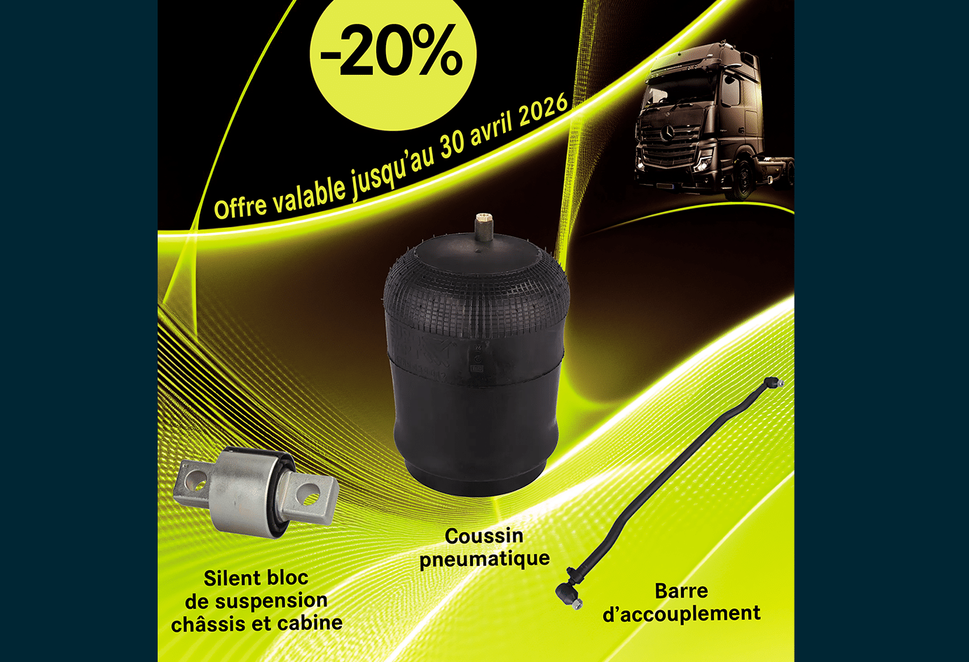 Promo exceptionnelle -20% : pièces de suspension et direction pour poids lourds