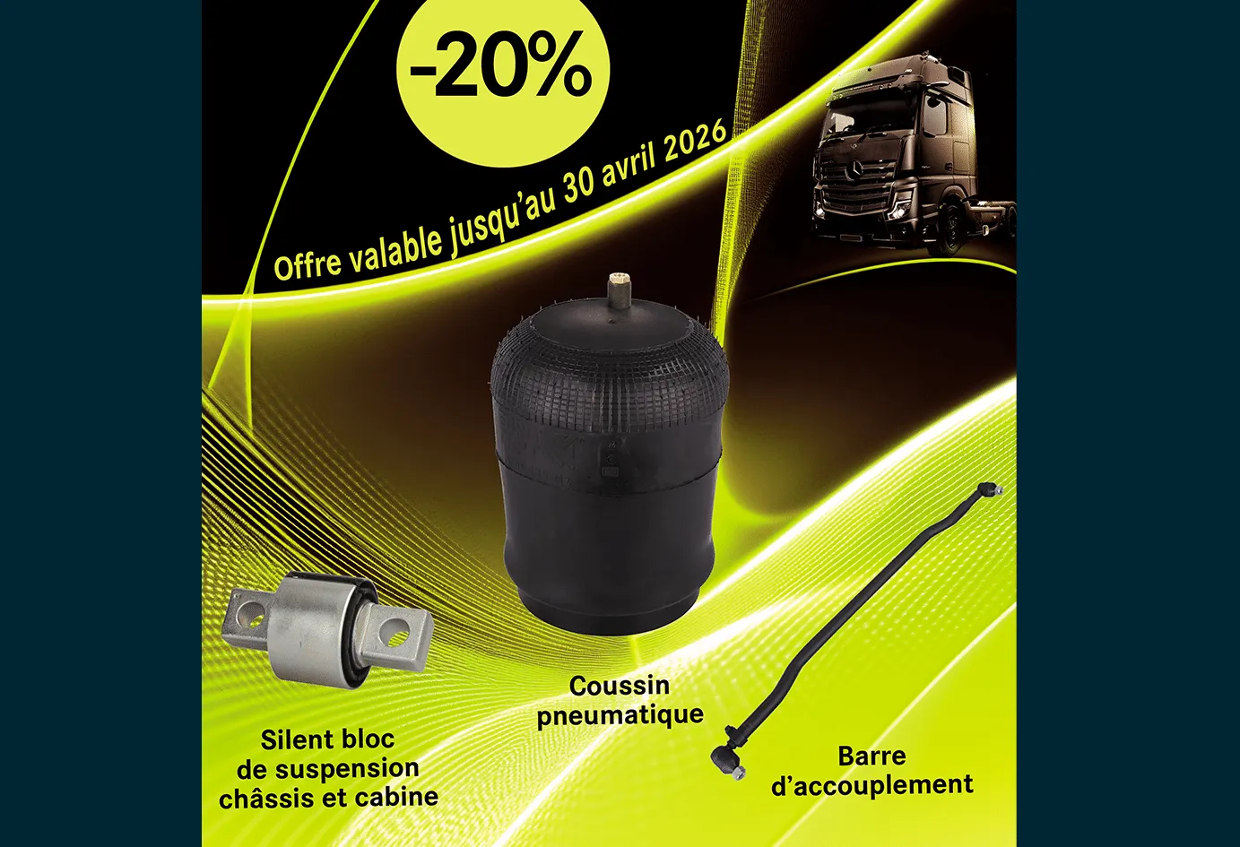 Promo exceptionnelle -20% : pièces de suspension et direction pour poids lourds